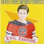 RAGE AGAINST THE MACHINE - EVIL EMPIRE (CD).. I)