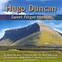 HUGO DUNCAN - SWEET FORGET ME NOT (CD)