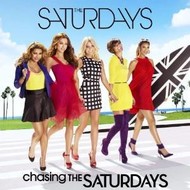 THE SATURDAYS - CHASING THE SATURDAYS