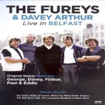 THE FUREYS AND DAVEY ARTHUR  - LIVE IN BELFAST (DVD)