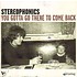 STEREOPHONICS - YOU GOTTA GO THERE TO COME BACK