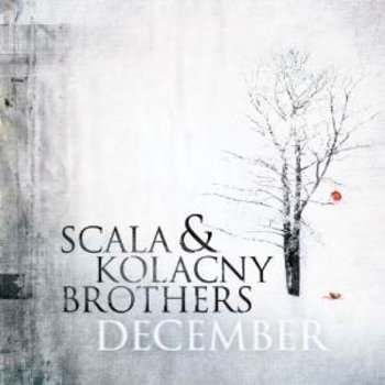 SCALA AND KOLANCY BROTHERS - DECEMBER (CD)