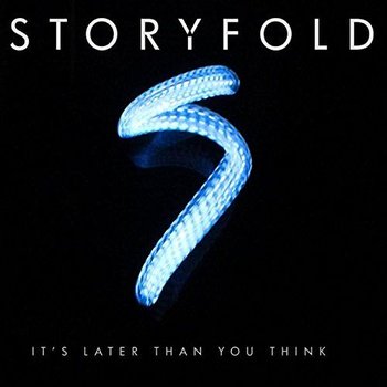 STORYFOLD - IT'S LATER THAN YOU THINK