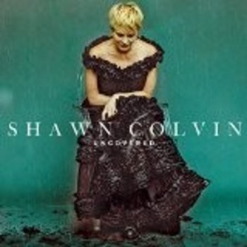 SHAWN COLVIN - UNCOVERED