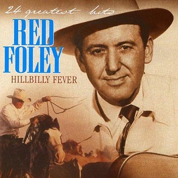 RED FOLEY - HILLBILLY FEVER (CD)