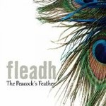 FLEADH - THE PEACOCK;S FEATHER