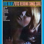 OTIS REDDING - OTIS BLUE, OTIS REDDING SINGS SOUL LP