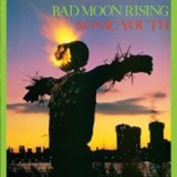 SONIC YOUTH - BAD MOON RISING