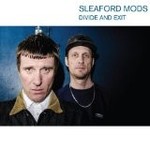 SLEAFORD MODS - DIVIDE & EXIT