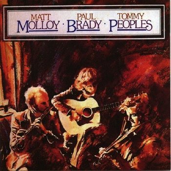 MATT MOLLOY, PAUL BRADY, TOMMY PEOPLES (CD)