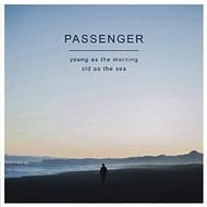 PASSENGER - YOUNG AS THE MORNING OLD AS THE SEA (CD/ DVD)