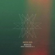 MARCONI UNION - WEIGHTLESS (CD)...