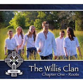 THE WILLIS CLAN - CHAPTER ONE: ROOTS (CD)