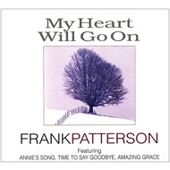 FRANK PATTERSON - MY HEART WILL GO ON (3 CD Set)...