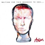 ASLAN - WAITING FOR THIS MADNESS TO END