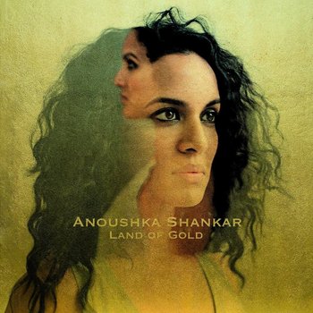 ANOUSHKA SHANKAR - LAND OF GOLD (CD)