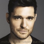 MICHAEL BUBLE - NOBODY BUT ME (CD).