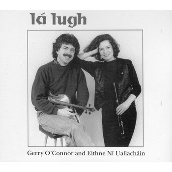 Gerry O'Connor & Eithne Ní Uallacháin - Lá Lugh