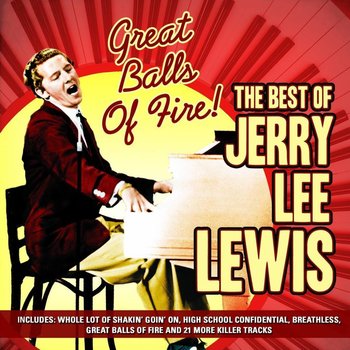Jerry Lee Lewis - Great Balls of Fire; The Best of