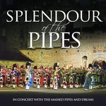 Massed Pipes and Drums - Splendour of the Pipes