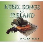 REBEL SONGS OF IRELAND (3 CD SET)...