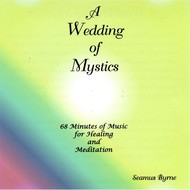 SEAMUS BYRNE - A WEDDING OF MYSTICS (CD)...