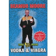 SEAMUS MOORE - VODKA AND VIAGRA (DVD).. i)