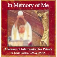 FR KEVIN SCALLON C.M. & DANA - IN MEMORY OF ME, A ROSARY OF INTERCESSION FOR PRIESTS.