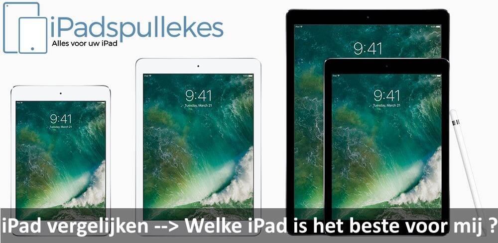 iPad vergelijken --> Welke iPad past het beste bij jou? Jouw iPad-keuzehulp!