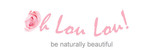 Oh Lou Lou! Oh Lou Lou!