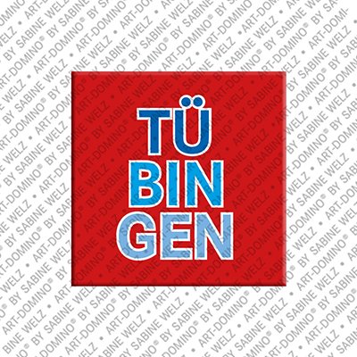 ART-DOMINO® BY SABINE WELZ Tübingen – Schriftzug Tübingen