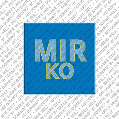 ART-DOMINO® BY SABINE WELZ Mirko - Magnet with the name Mirko