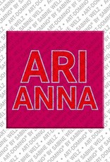 ART-DOMINO® BY SABINE WELZ Arianna - Magnet with the name Arianna