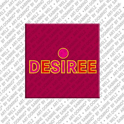 ART-DOMINO® BY SABINE WELZ Desiree - Magnet mit dem Vornamen Desiree