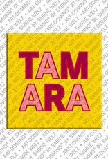 ART-DOMINO® BY SABINE WELZ Tamara – Magnet with the name Tamara