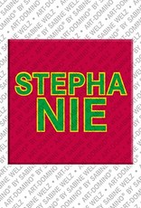 ART-DOMINO® BY SABINE WELZ Stephanie – Magnet with the name Stephanie