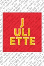 ART-DOMINO® BY SABINE WELZ Juliette – Magnet with the name Juliette