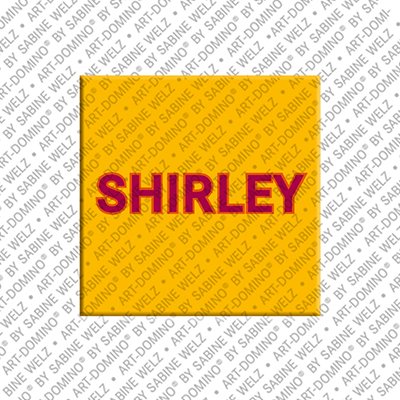 ART-DOMINO® BY SABINE WELZ Shirley – Aimant avec le nom Shirley
