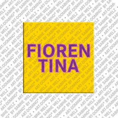 ART-DOMINO® BY SABINE WELZ Fiorentina – Aimant avec le nom Fiorentina