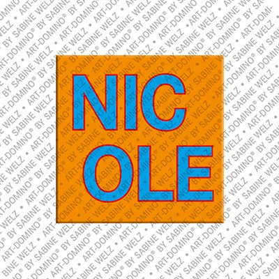 ART-DOMINO® BY SABINE WELZ Nicole - Magnet with the name Nicole