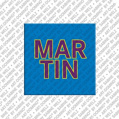 ART-DOMINO® BY SABINE WELZ Martin - Magnet with the name Martin