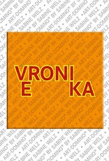 ART-DOMINO® BY SABINE WELZ Veronika - Magnet with the name Veronika