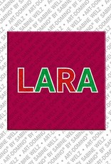 ART-DOMINO® BY SABINE WELZ Lara - Magnet with the name Lara