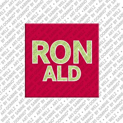 ART-DOMINO® BY SABINE WELZ Ronald - Magnet mit dem Vornamen Ronald