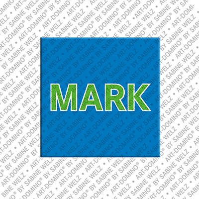 ART-DOMINO® BY SABINE WELZ Mark - Magnet mit dem Vornamen Mark