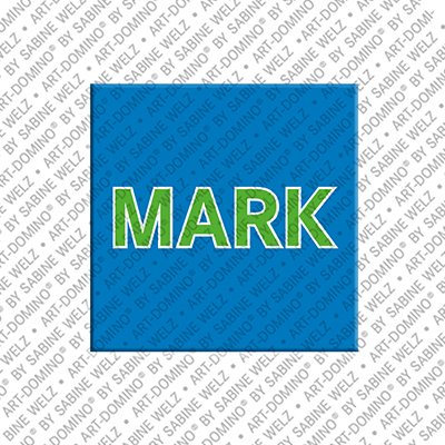 ART-DOMINO® BY SABINE WELZ Mark - Magnet mit dem Vornamen Mark