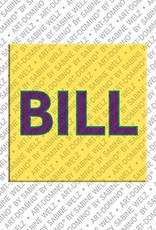 MAGNET-STORIES Bill - Magnet with the name Bill