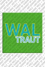 ART-DOMINO® BY SABINE WELZ Waltraut - Magnet mit dem Vornamen Waltraut
