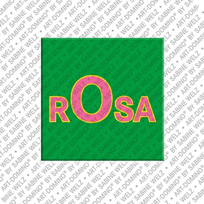 ART-DOMINO® BY SABINE WELZ Rosa - Magnet mit dem Vornamen Rosa
