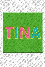 ART-DOMINO® BY SABINE WELZ Tina - Magnet with the name Tina